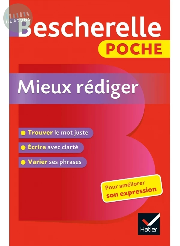 Bescherelle poche Mieux rédiger: l'essentiel pour améliorer son expression 