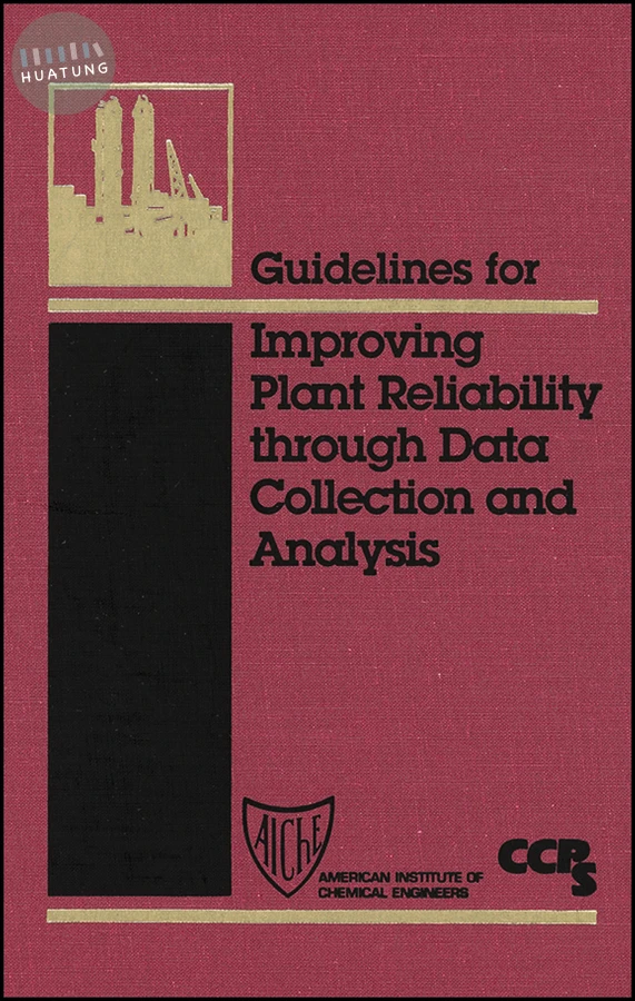 Guidelines for Improving Plant Reliability Through Data Collection and Analysis 