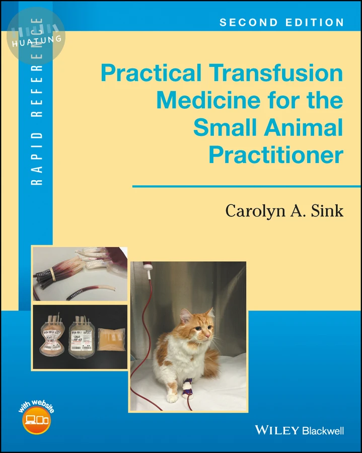 Practical Transfusion Medicine for the Small Animal Practitioner 