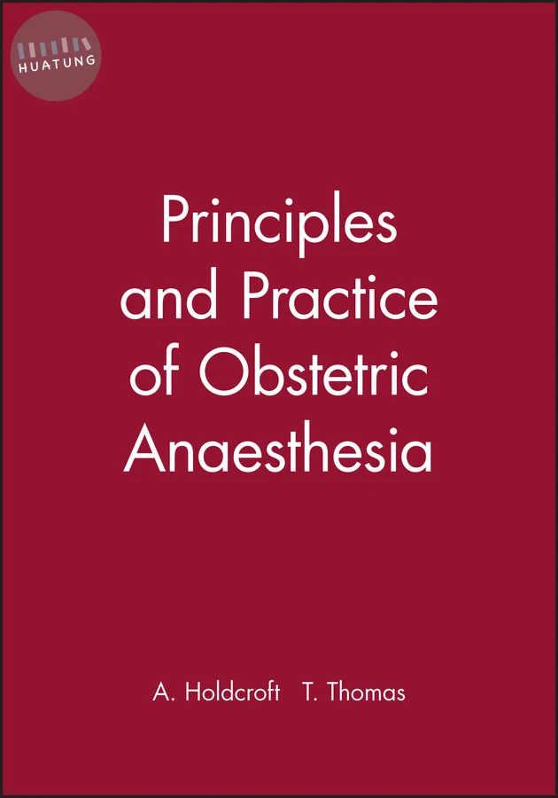 Principles and Practice of Obstetric Anaesthesia 