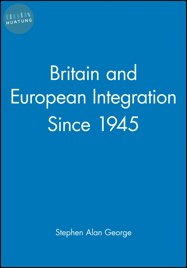 Britain and European Integration Since 1945 