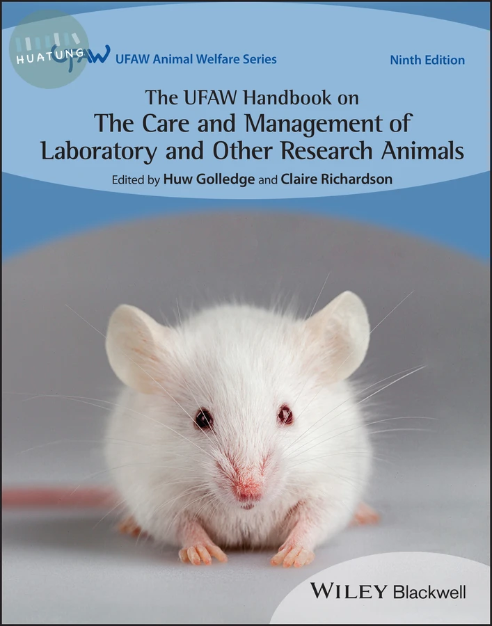 The UFAW Handbook on the Care and Management of Laboratory and Other Research Animals 