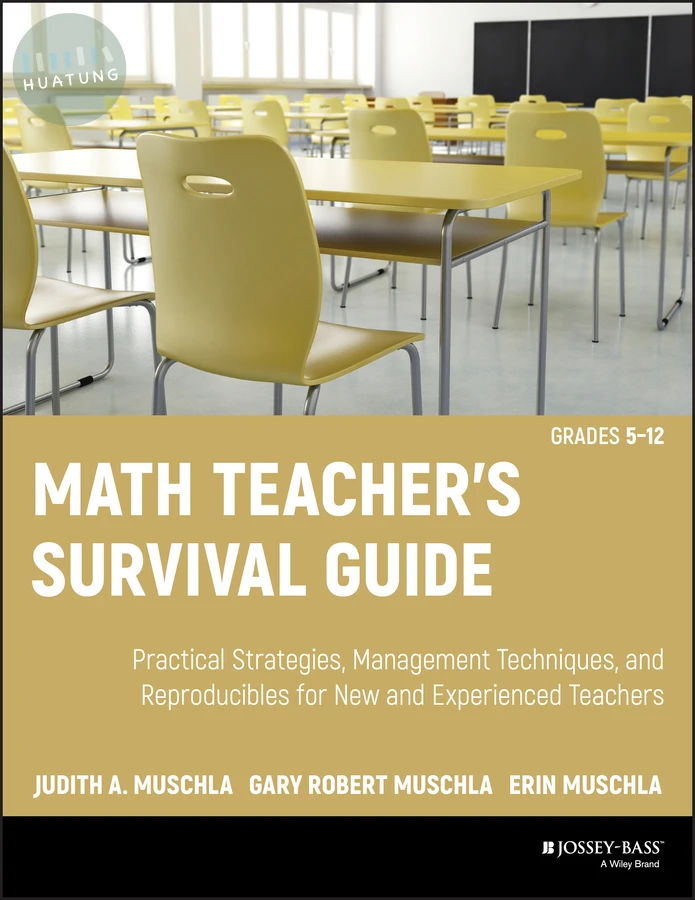 Math Teacher's Survival Guide: Practical Strategies, Management Techniques, and Reproducibles for New and Experienced Teachers, Grades 5-12 