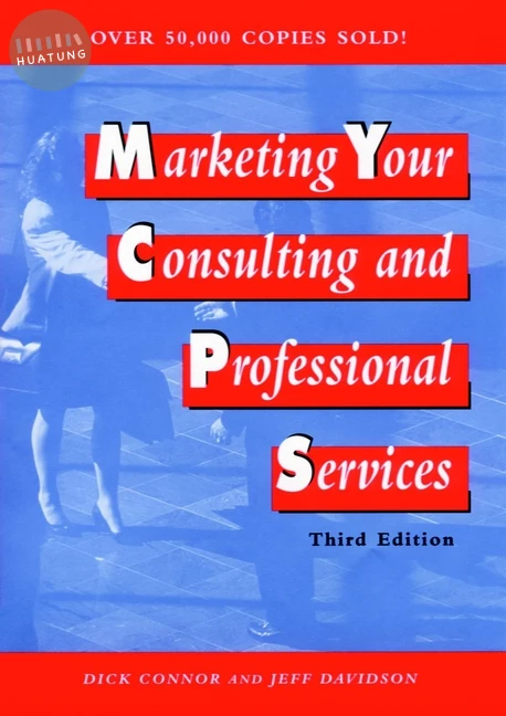 Marketing Your Consulting and Professional Services 