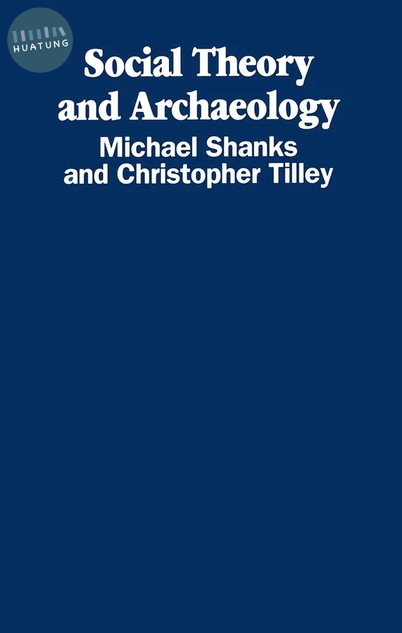 Social Theory and Archaeology 