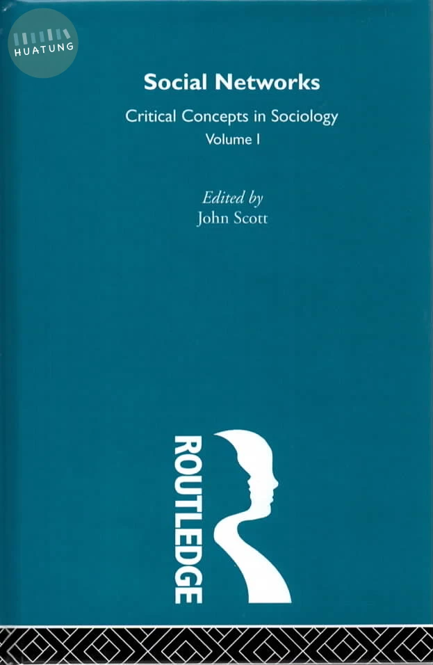 Social Networks: Critical Concepts in Sociology, Vol. 2 (1版)