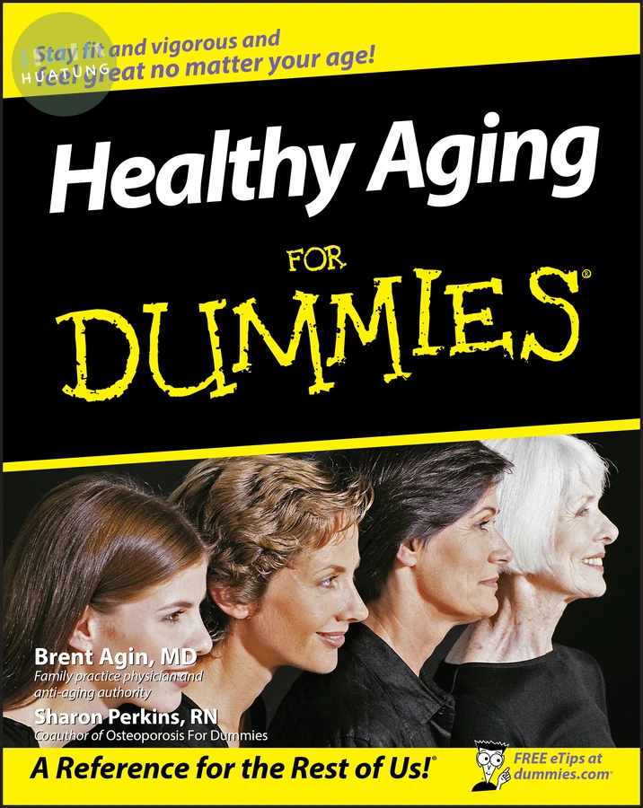 Healthy Aging For Dummies 