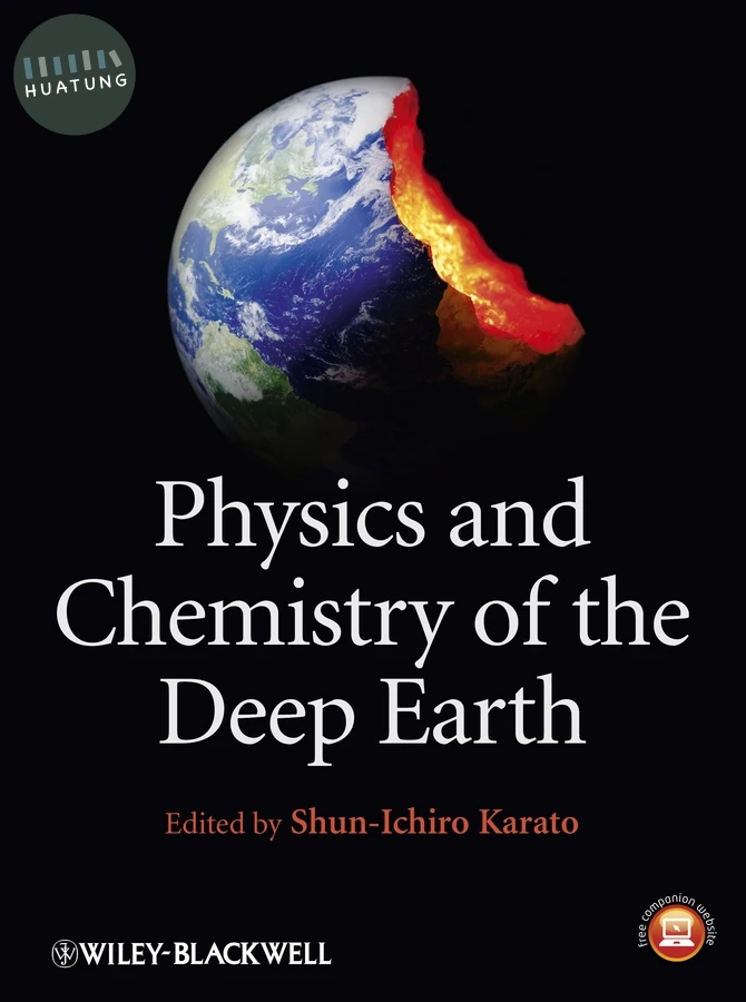 Physics and Chemistry of the Deep Earth 