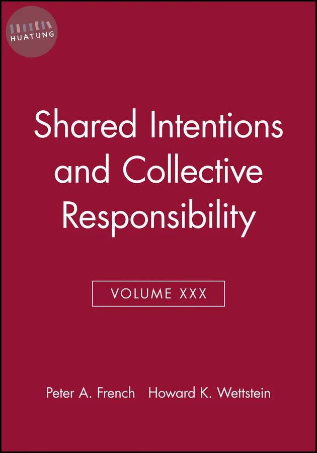 Shared Intentions and Collective Responsibility, Volume XXX 