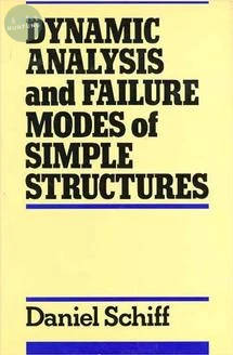 Dynamic Analysis and Failure Modes of Simple Structures 