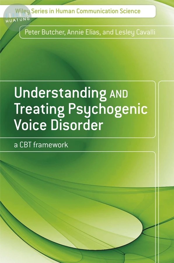 Understanding and Treating Psychogenic Voice Disorder 