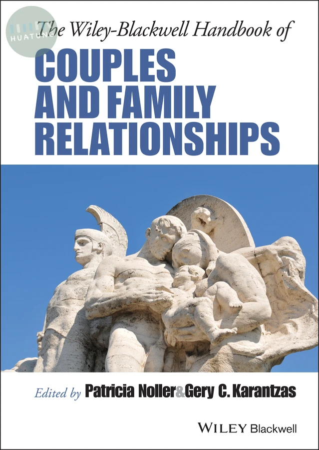 The Wiley-Blackwell Handbook of Couples and Family Relationships 
