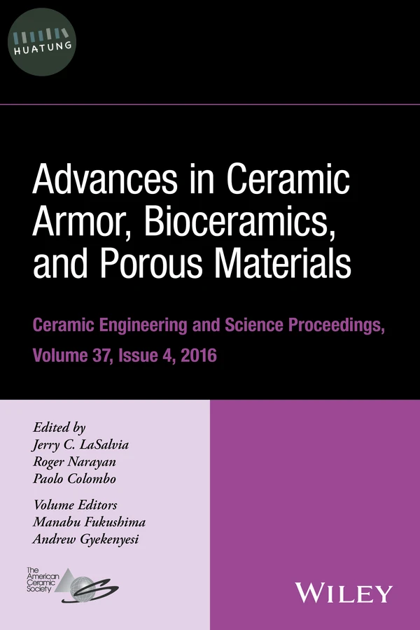 Advances in Ceramic Armor, Bioceramics, and Porous Materials, Volume 37, Issue 4 