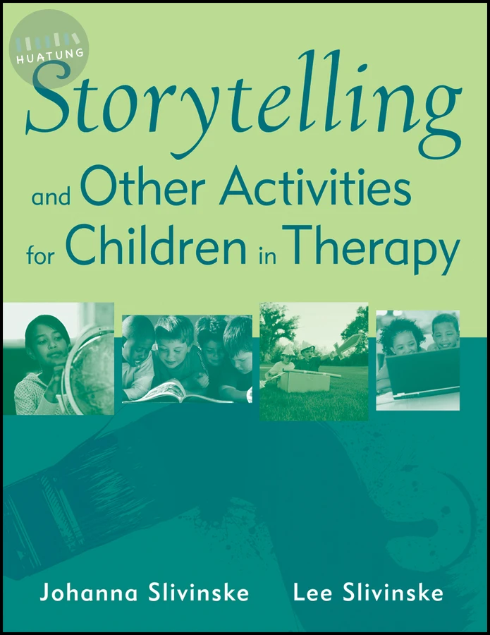 Storytelling and Other Activities for Children in Therapy 