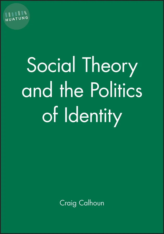Social Theory and the Politics of Identity 