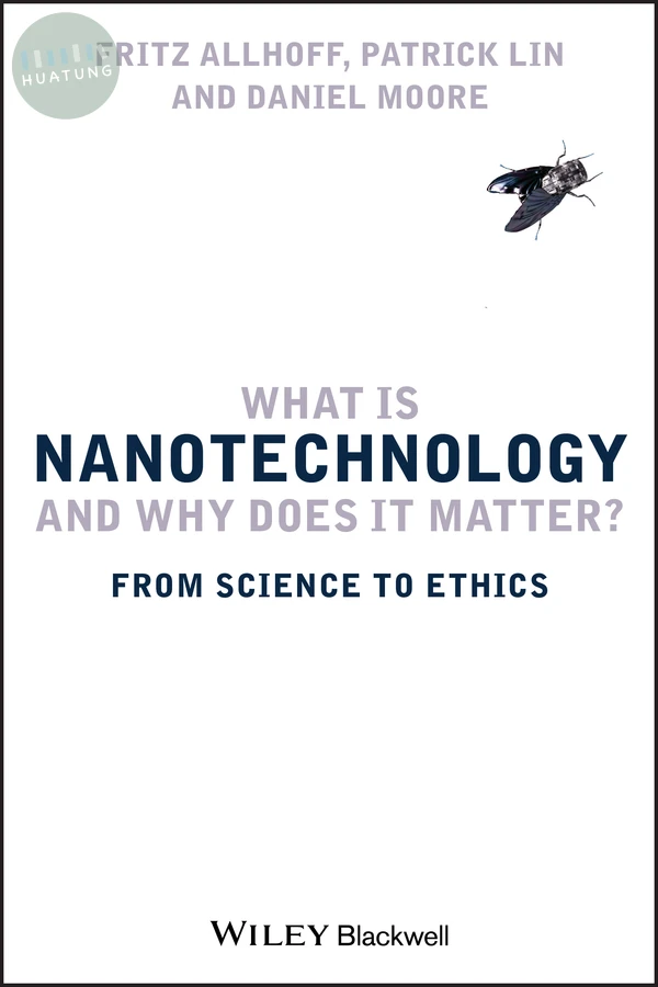 What Is Nanotechnology and Why Does It Matter? 