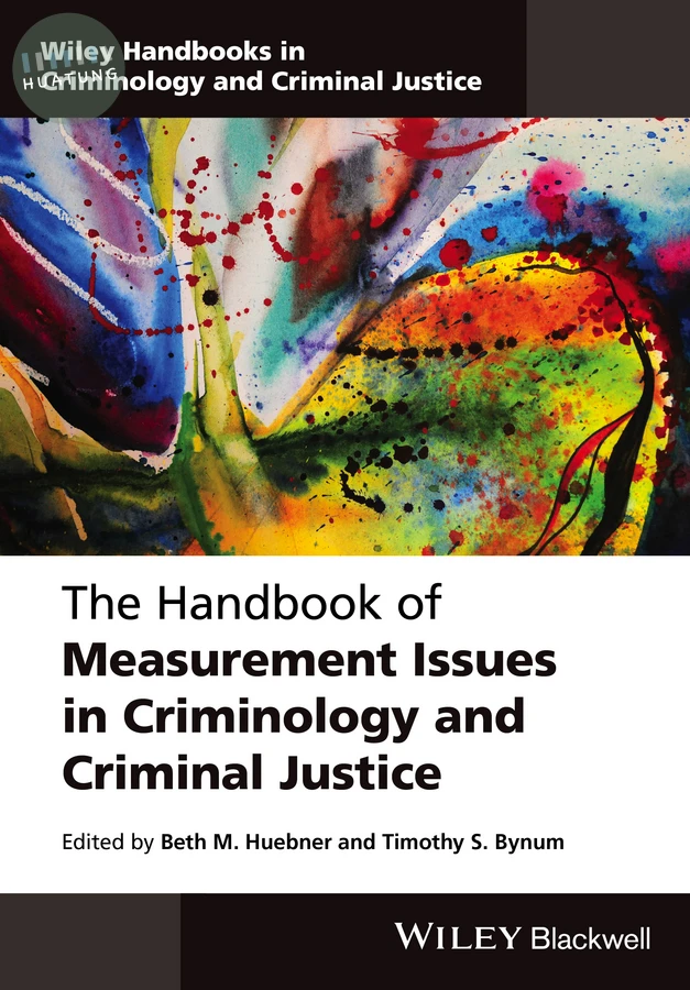 The Handbook of Measurement Issues in Criminology and Criminal Justice 
