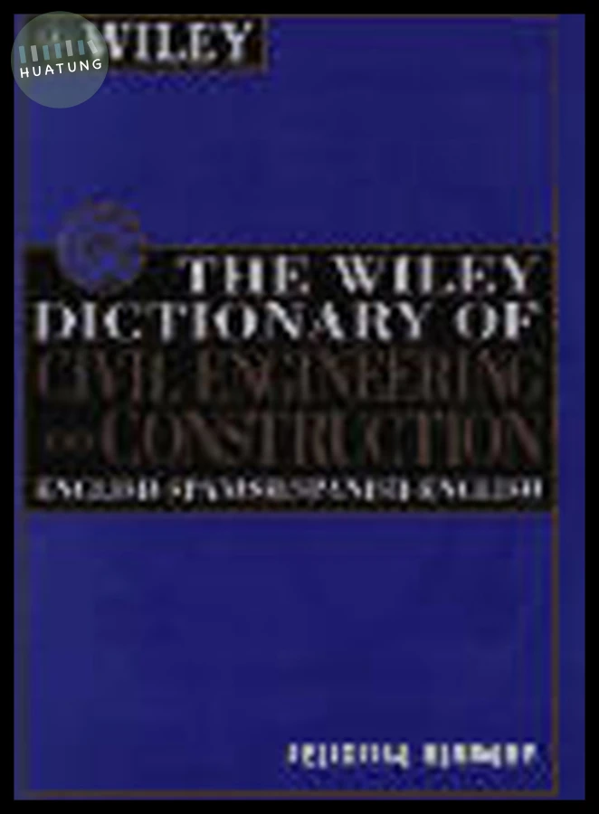 The Wiley Dictionary of Civil Engineering and Construction 