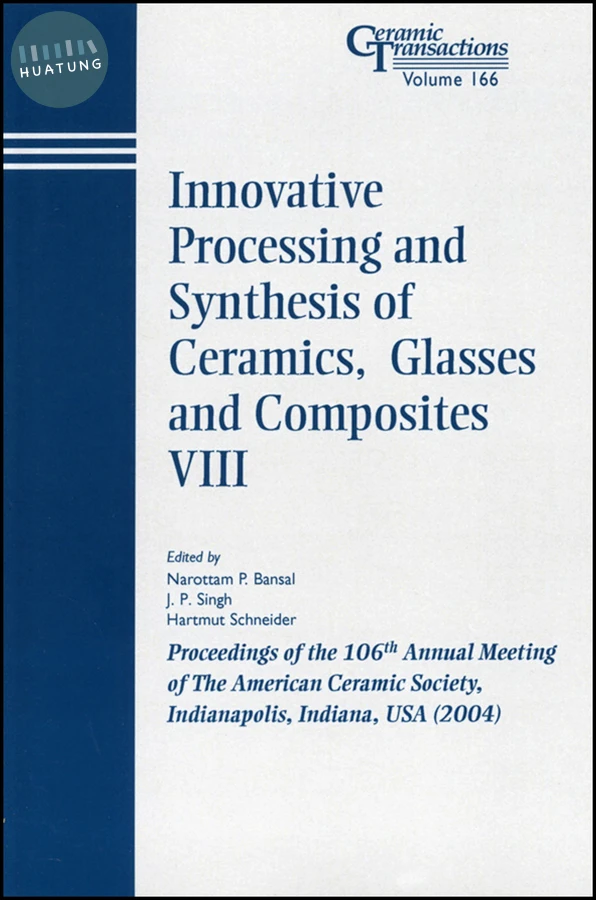 Innovative Processing and Synthesis of Ceramics, Glasses and Composites VIII 