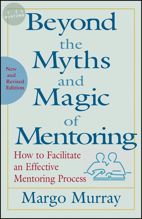 Beyond the Myths and Magic of Mentoring 