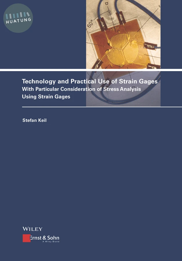Technology and Practical Use of Strain Gages 