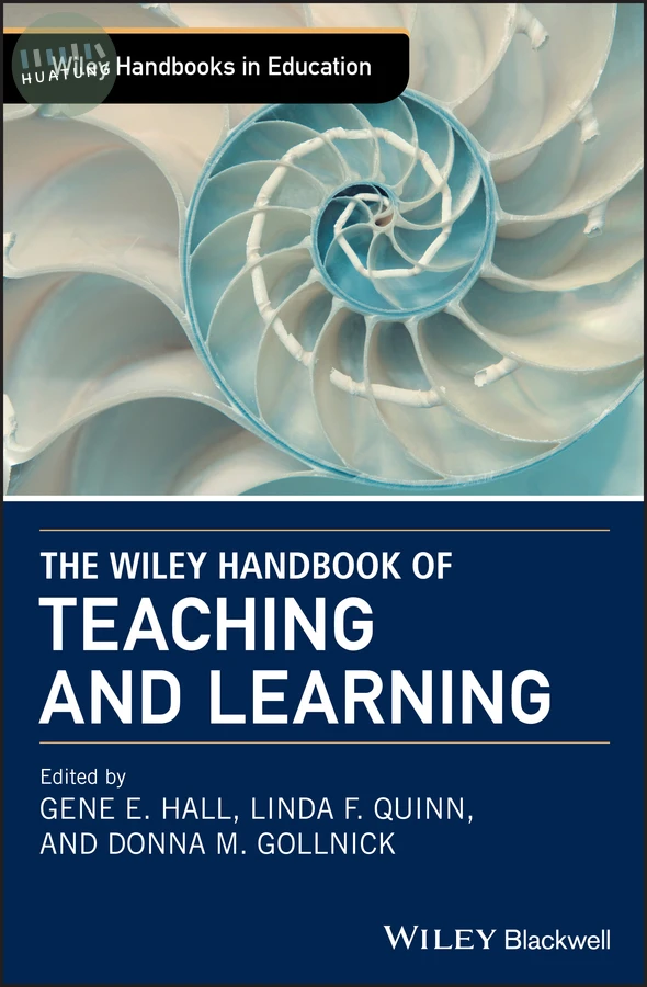 The Wiley Handbook of Teaching and Learning 