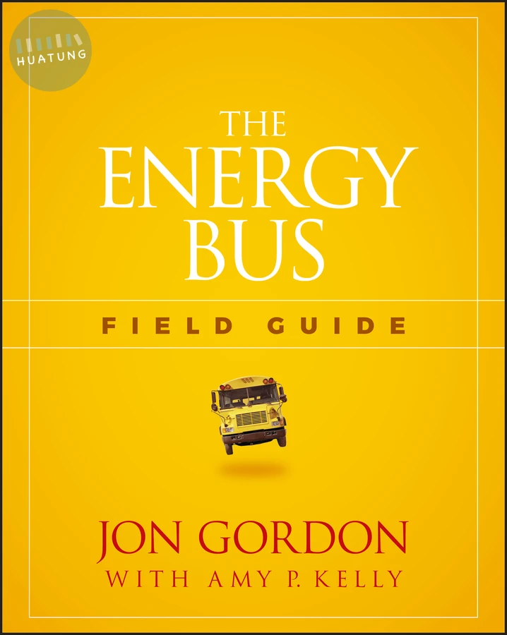 The Energy Bus Field Guide 