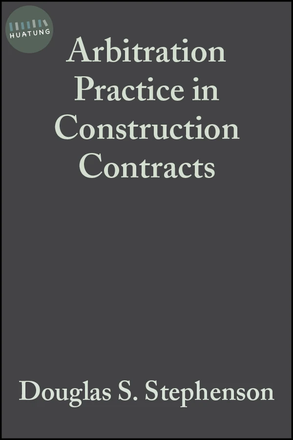 Arbitration Practice in Construction Contracts 