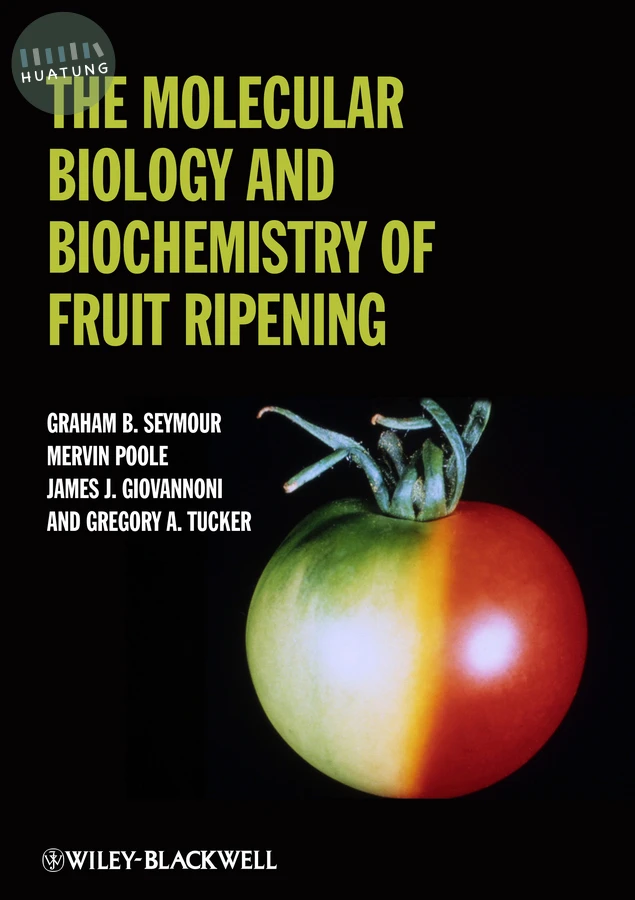 The Molecular Biology and Biochemistry of Fruit Ripening 