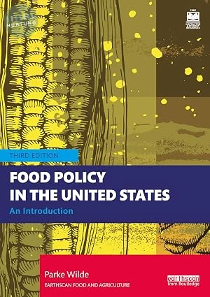 Food Policy in the United States Earthscan Food and Agriculture (3版)