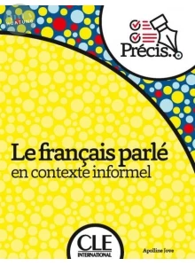 Le français parlé en contexte informel (1版)