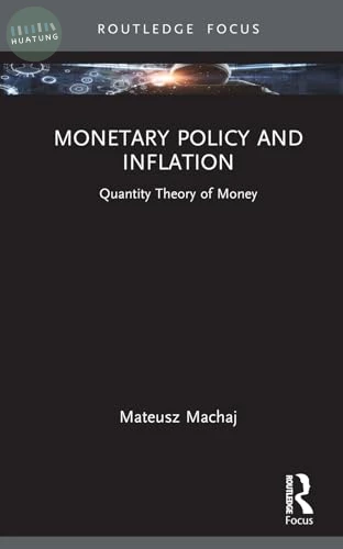 Monetary Policy and Inflation: Quantity Theory of Money (1版)