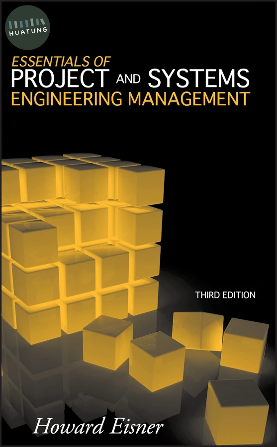 Essentials of Project and Systems Engineering Management 