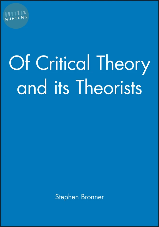 Of Critical Theory and its Theorists 