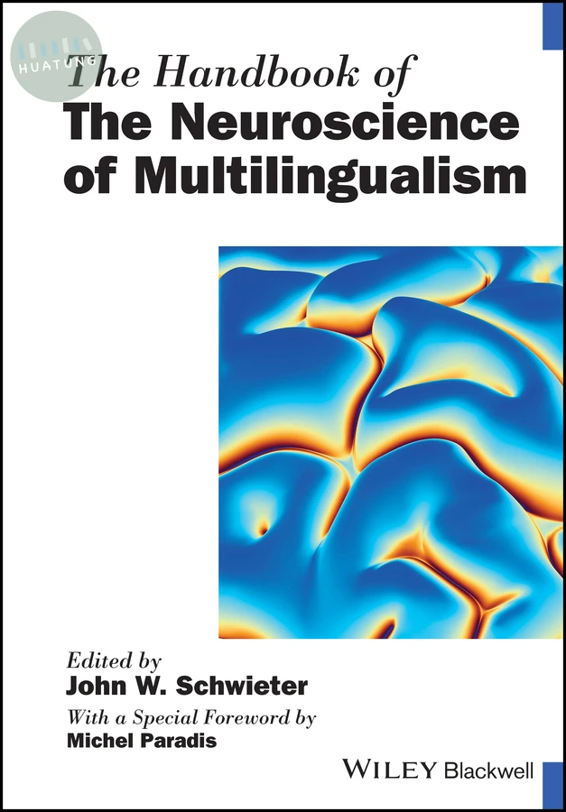 The Handbook of the Neuroscience of Multilingualism 