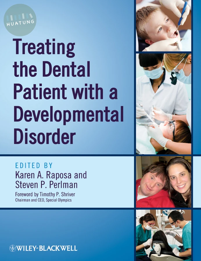Treating the Dental Patient with a Developmental Disorder 