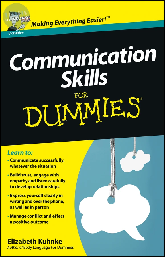 Communication Skills For Dummies, UK Edition 