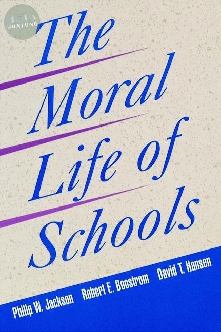The Moral Life of Schools 