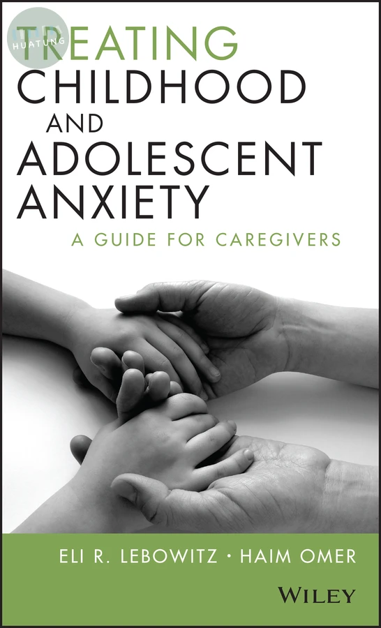 Treating Childhood and Adolescent Anxiety 