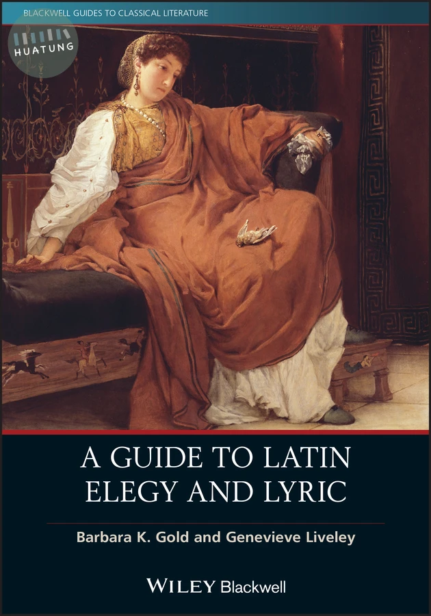 A Guide to Latin Elegy and Lyric 