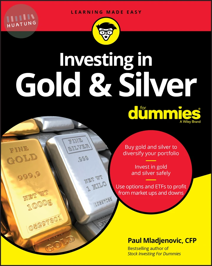 Investing in Gold & Silver For Dummies 