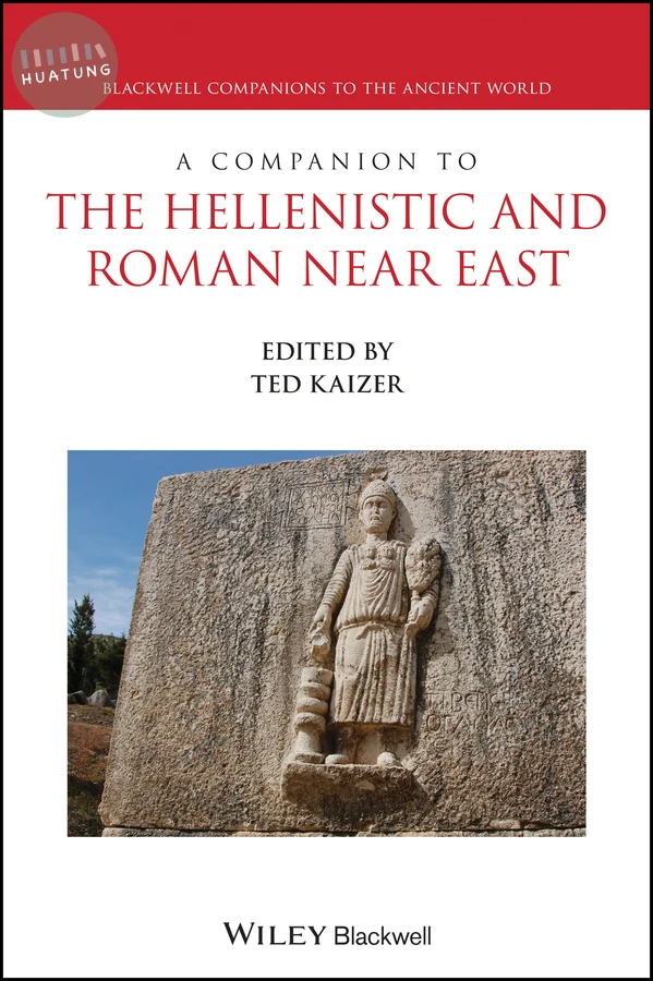 A Companion to the Hellenistic and Roman Near East 