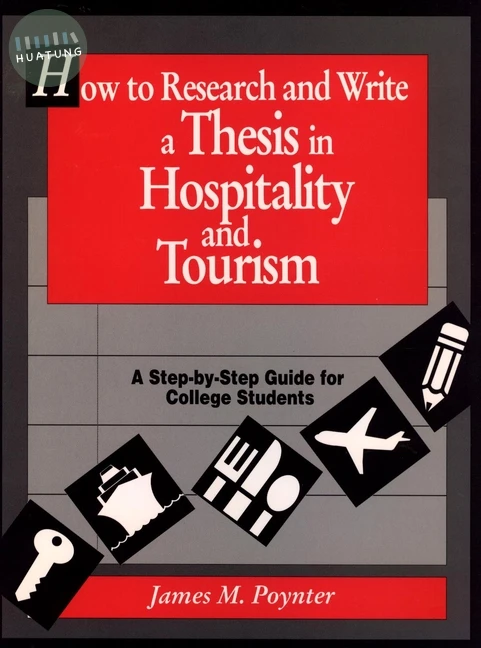 How to Research and Write a Thesis in Hospitality and Tourism 