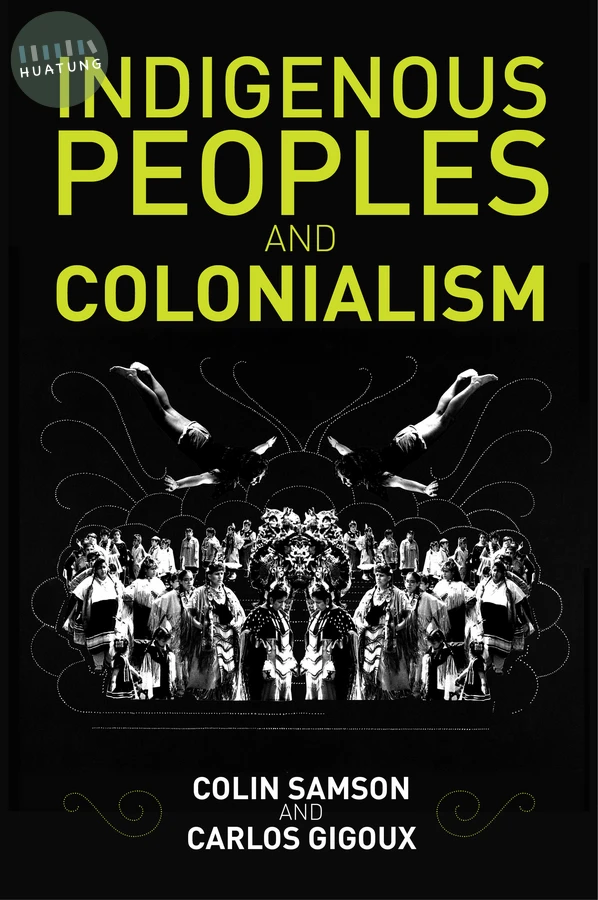 Indigenous Peoples and Colonialism 