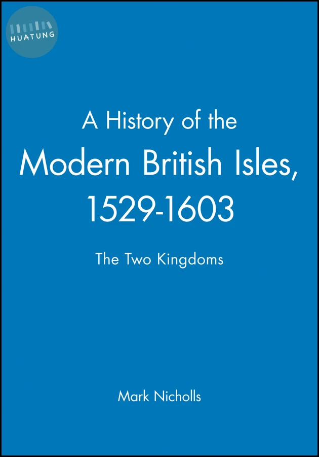 A History of the Modern British Isles, 1529-1603 