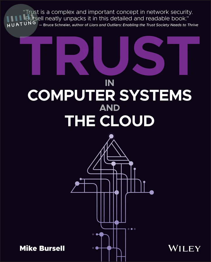 Trust in Computer Systems and the Cloud 