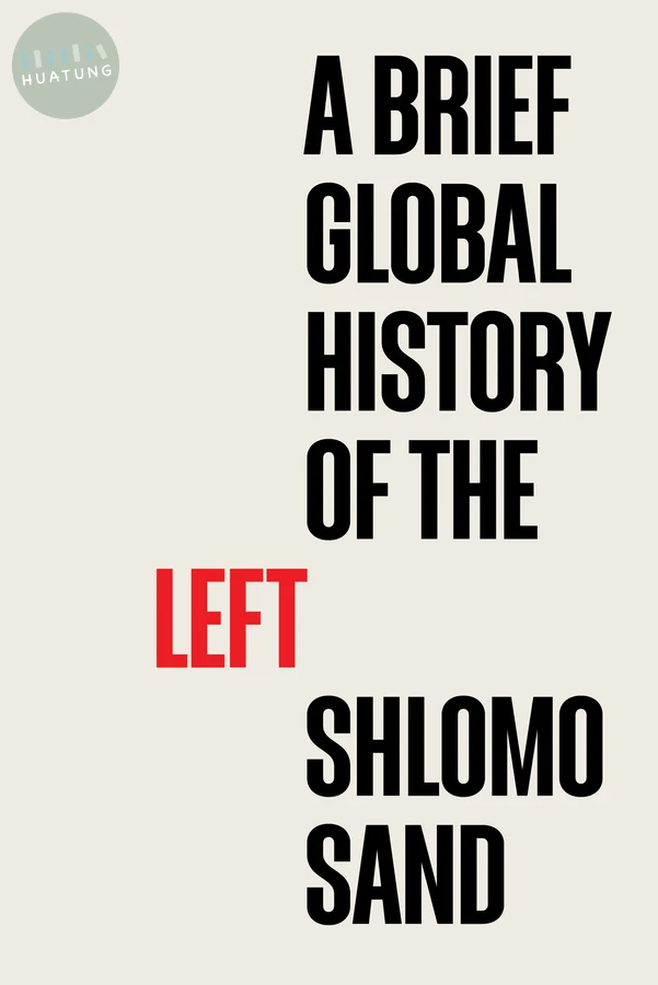 A Brief Global History of the Left 