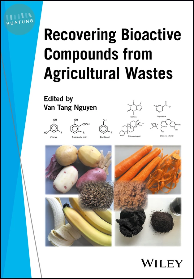 Recovering Bioactive Compounds from Agricultural Wastes 