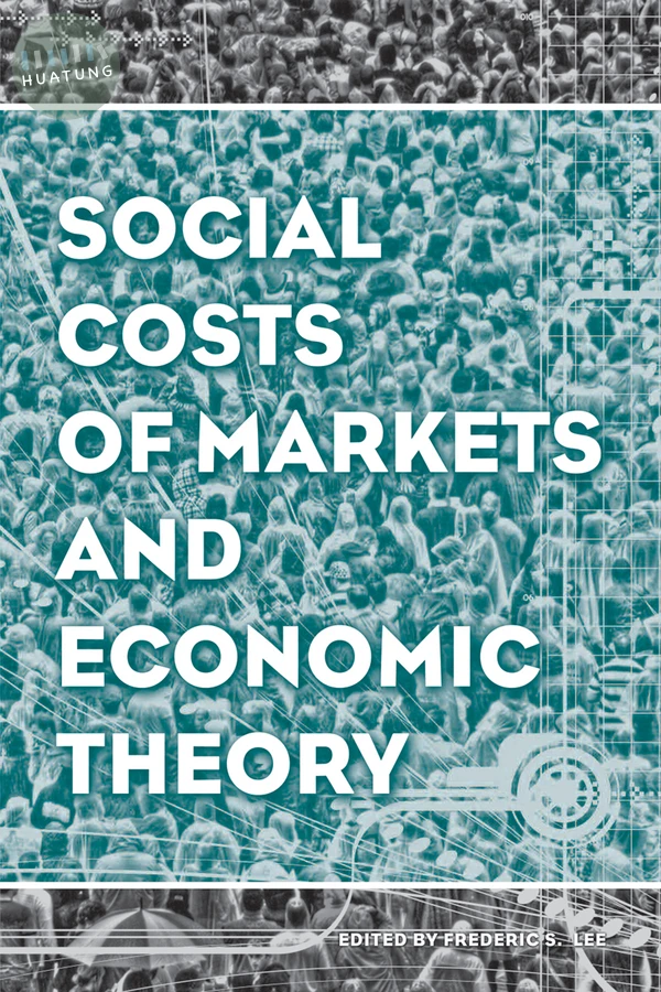 Social Costs of Markets and Economic Theory 
