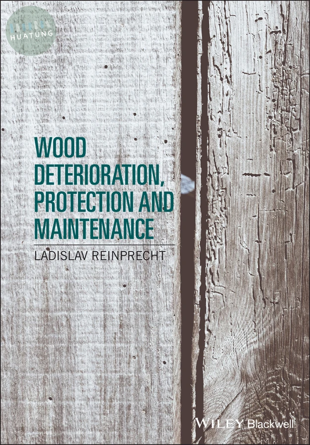 Wood Deterioration, Protection and Maintenance 